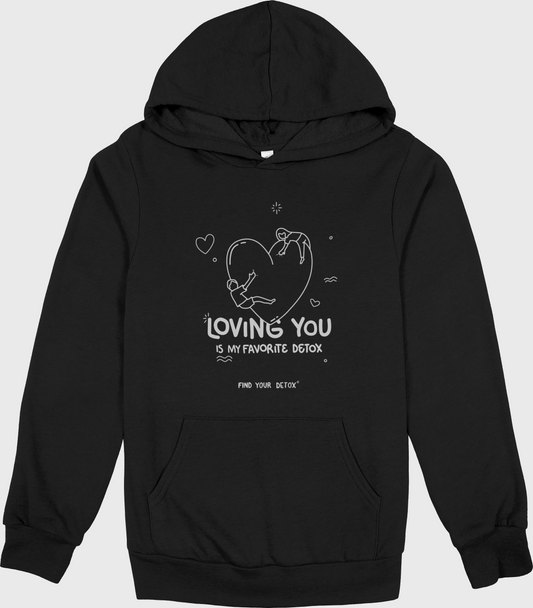 Loving You Is My Favorite Detox Hoodie – Unisex Comfort